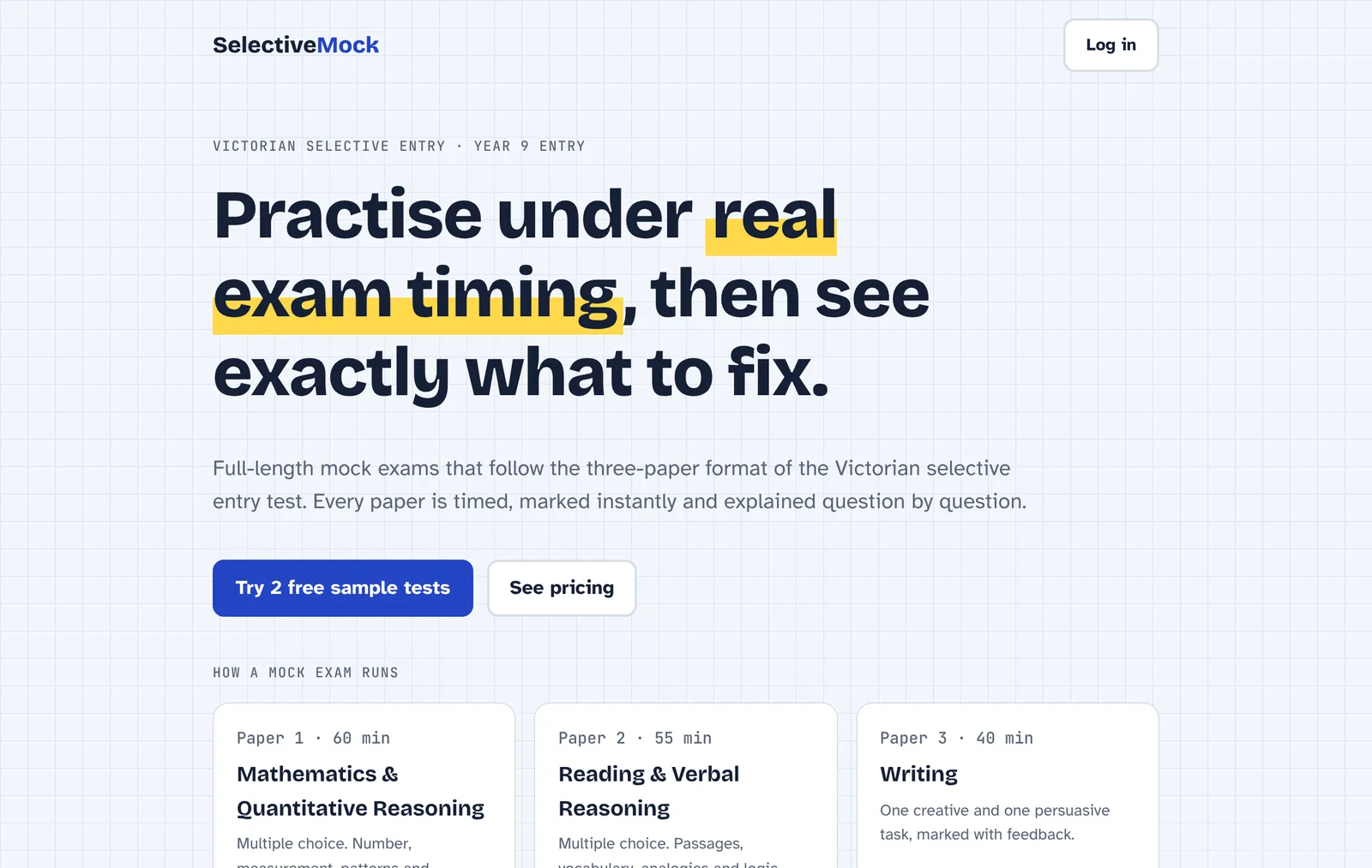 SelectiveMock home page: practise under real exam timing, then see exactly what to fix.